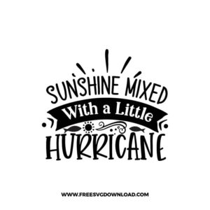 Sunshine Mixed With A Little Hurricane free SVG & PNG, SVG Free Download, SVG Cricut Design, inspirational svg, motivational svg, quotes svg