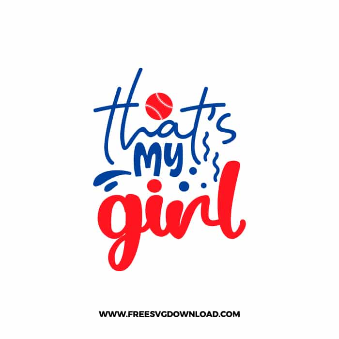 That's My Girl free SVG & PNG, SVG Free Download, svg files for cricut, baseball svg, sports svg, baseball mom svg, baseball team svg