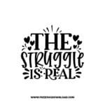 The Struggle Is Real free SVG & PNG, SVG Free Download, SVG Cricut Design, inspirational svg, motivational svg, quotes svg