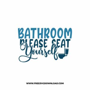 Bathroom Please Seat Yourself Free SVG File