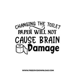 Changing The Toilet Paper Free SVG & PNG Download,  SVG files cricut, bathroom svg, laundry sign svg, home decor, cleaning svg,