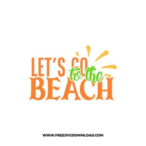 Let's Go To The Beach 2 SVG free cut files, free svg files for cricut, flip flops svg, summer svg, beach svg, ocean svg, sun svg