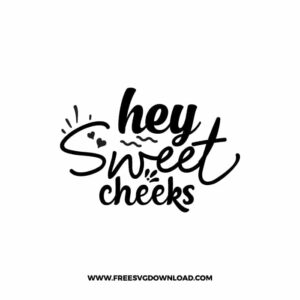 Hey Sweet Cheeks Free SVG & PNG Download,  SVG files cricut, bathroom svg, laundry sign svg, home decor, cleaning svg,