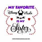 My fav disney villain is my sister SVG & PNG, SVG Free Download, SVG for Silhouette, svg files for cricut, separated svg, disney svg, wife svg, Maleficent svg, the evil queen svg