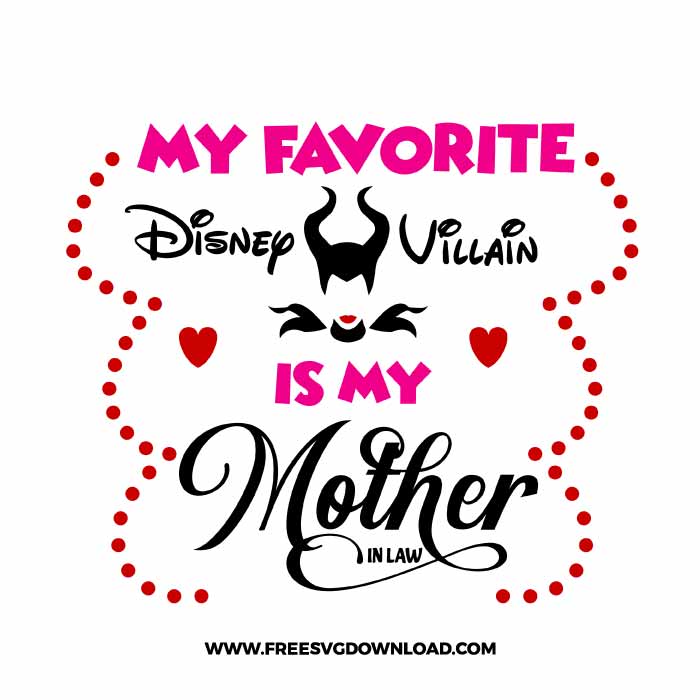My fav disney villain is my mother SVG & PNG, SVG Free Download, SVG for Silhouette, svg files for cricut, separated svg, disney svg, mickey mouse svg, mom svg, mother svg