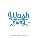 Wash Your Worries Away Free SVG & PNG Download,  SVG files cricut, bathroom svg, laundry sign svg, home decor, cleaning svg