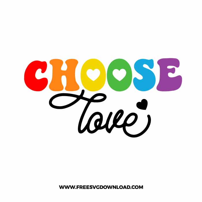 Choose Love SVG & PNG, SVG Free Download, SVG for Silhouette, svg files for cricut, separated svg, pride free svg, lgbtq+ svg, rainbow svg, love wins svg, gay svg, pride month svg, bisexual pride svg