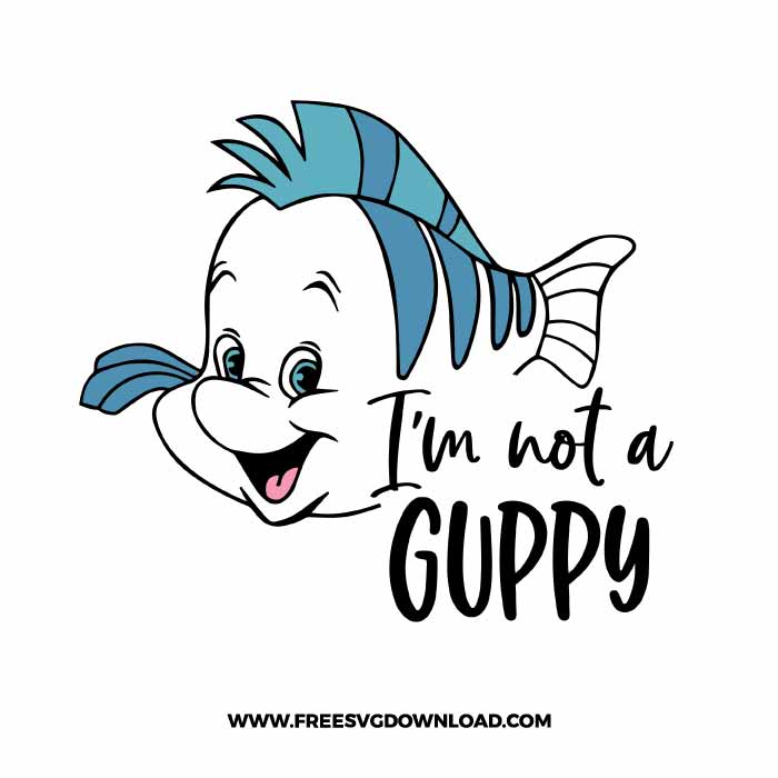 Im not a guppy flounder SVG & PNG, SVG Free Download, SVG for Silhouette, svg files for cricut, separated svg, disney svg, little mermaid free svg, ariel svg, disney princess svg