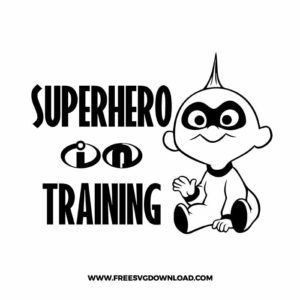 The incredibles Superhero in training SVG & PNG, SVG Free Download, svg files for cricut, svg files for Silhouette, separated svg, trending svg, disney svg, superdad svg, elastigirl svg, jack jack svg