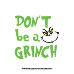 Don't Be A Grinch SVG & PNG, SVG Free Download, svg cricut, Christmas SVG, grinch svg, the grinch svg, grinch face svg, grinch hand svg
