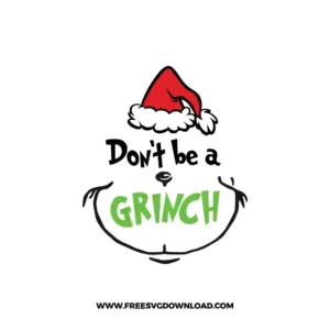 Don't Be A Grinch 2 SVG & PNG, SVG Free Download, svg cricut, Christmas SVG, grinch svg, the grinch svg, grinch face svg, grinch hand svg