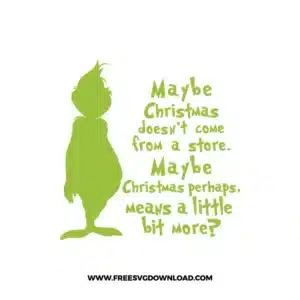 Grinch Means A Little Bit More Free SVG File