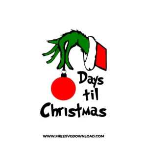 Grinch Days Until Christmas 2 SVG & PNG, SVG Free Download, svg cricut, Christmas SVG, grinch svg, the grinch svg, grinch face svg, grinch hand svg