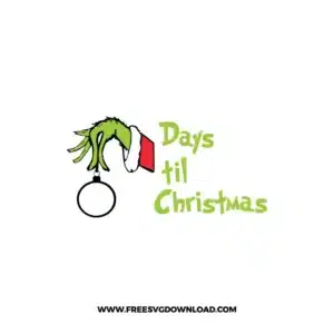 Grinch Days Til Christmas Monogram Free SVG File