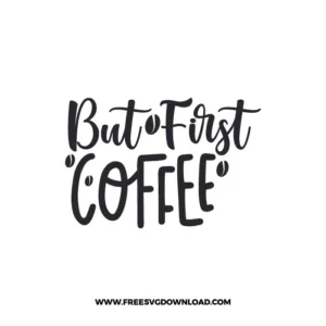 But First Coffee Cricut Free SVG File