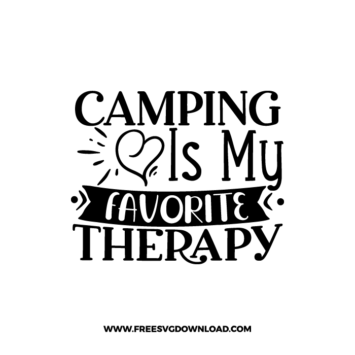 Camping Is My Favorite Therapy 1 Free SVG & PNG Free Download,  SVG for Cricut Design Silhouette, camping svg, adventure svg, summer svg, camp life svg, travel svg, campfire svg, happy camper svg, camping shirt svg, mountain svg, nature svg, forest svg, vacation svg, tent svg, lake svg, adventure awaits svg, Camper trailer SVG, happy camper SVG