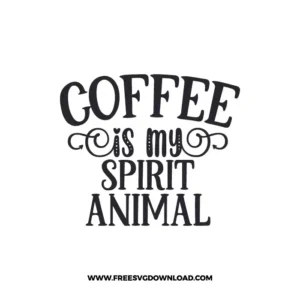 Coffee Is My Spirit Animal 2 Free SVG & PNG, SVG Free Download, SVG for Cricut Design Silhouette, svg files for cricut, quote svg, inspirational svg, motivational svg, popular svg, coffe mug svg, positive svg,