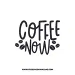 Coffee Now 2 Free SVG & PNG, SVG Free Download, SVG for Cricut Design Silhouette, svg files for cricut, quote svg, inspirational svg, motivational svg, popular svg, coffe mug svg, positive svg,