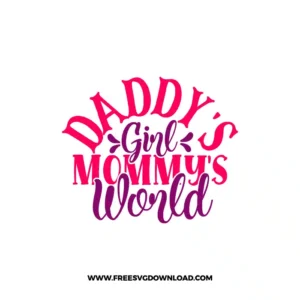 Daddy's Girl Mommy's World 2 SVG PNG cut files, SVG for Cricut Design Silhouette, free svg files, free svg files for cricut, free svg images, free svg for cricut, free svg images for cricut, svg cut file, svg designs, baby svg, baby footprint svg, newborn svg, baby shower svg, baby onesie svg