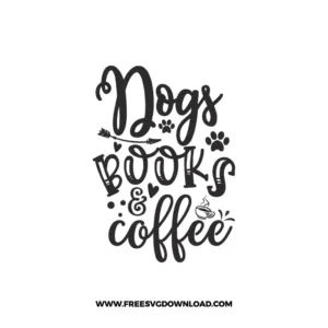 Dogs Books And Coffee Cricut Free SVG File