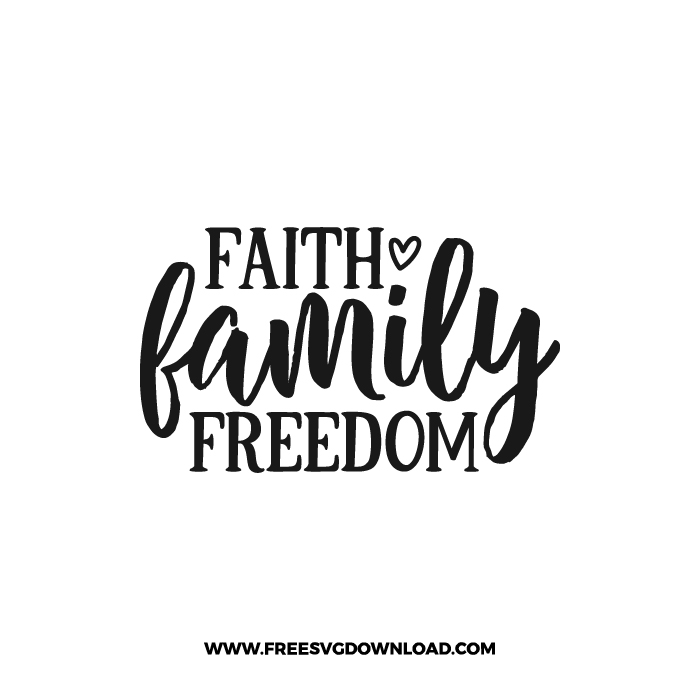 Faith Family Freedom 2 SVG & PNG, SVG Free Download, svg files for cricut, home svg, home sweet home free svg, house svg, family svg, home decor svg, welcome svg, home quotes svg