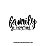 Family Is Everything 2 SVG & PNG, SVG Free Download, svg files for cricut, home svg, home sweet home free svg, house svg, family svg, home decor svg, welcome svg, home quotes svg