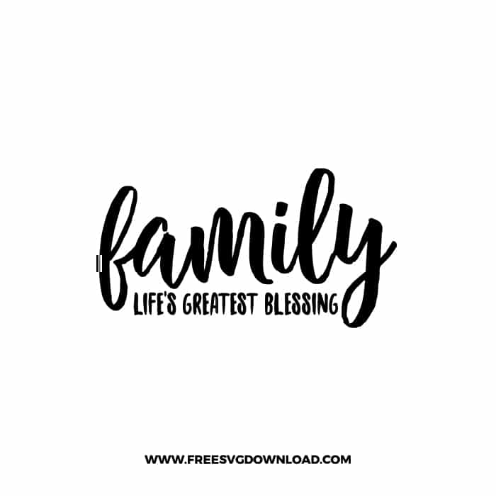 Family Life’s Greatest Blessing 2 SVG & PNG, SVG Free Download, svg files for cricut, home svg, home sweet home free svg, house svg, family svg, home decor svg, welcome svg, home quotes svg