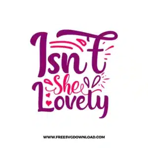 Isn't She Lovely Cricut Free SVG File