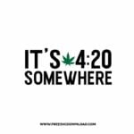 Its 420 Somewhere free SVG, SVG Free Download, svg files for cricut, smoke svg, joint svg, marijuana svg, 420 svg, weed leaf svg, cannabis svg, stoner svg