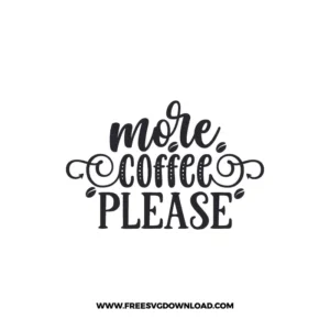 More Coffee Please Free SVG File 3