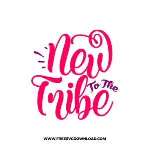 New To the Tribe Cricut Free SVG File