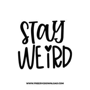 Stay Weird Free SVG File
