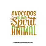 Avocados Are My Spirit Animal free cut files SVG & PNG, SVG Free Download,  SVG for Cricut Design Silhouette, fruit svg, vegan svg, avocado svg, avocado toast svg, healthy life svg, breakfast svg, yoga svg, guacamole svg
