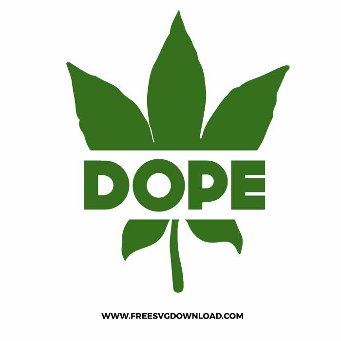 Dope free SVG, SVG Free Download, svg files for cricut, smoke svg, joint svg, marijuana svg, 420 svg, weed leaf svg, cannabis svg, stoner svg
