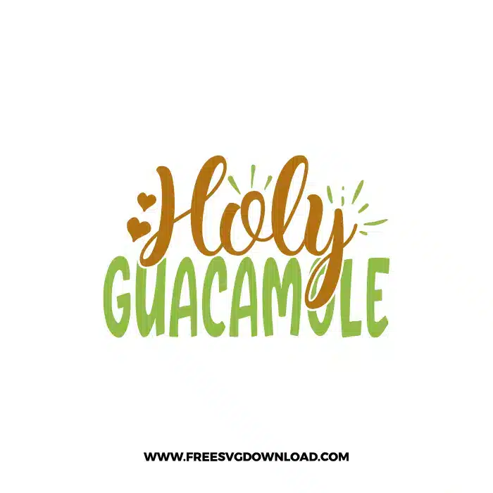 Holy Guacamole free cut files SVG & PNG, SVG Free Download,  SVG for Cricut Design Silhouette, fruit svg, vegan svg, avocado svg, avocado toast svg, healthy life svg, breakfast svg, yoga svg, guacamole svg