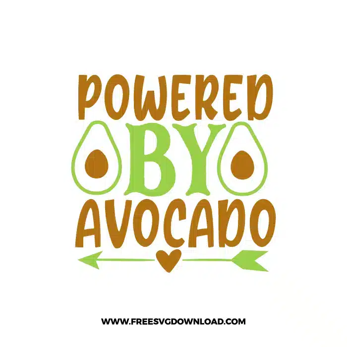 Powered By Avocado free cut files SVG & PNG, SVG Free Download,  SVG for Cricut Design Silhouette, fruit svg, vegan svg, avocado svg, avocado toast svg, healthy life svg, breakfast svg, yoga svg, guacamole svg
