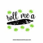 Roll Me a Joint free SVG, SVG Free Download, svg files for cricut, smoke svg, joint svg, marijuana svg, 420 svg, weed leaf svg, cannabis svg, stoner svg