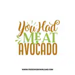 You Had Me At Avocado free cut files SVG & PNG, SVG Free Download,  SVG for Cricut Design Silhouette, fruit svg, vegan svg, avocado svg, avocado toast svg, healthy life svg, breakfast svg, yoga svg, guacamole svg