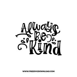 Always Be Kind Free SVG File