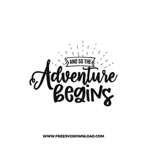 And So The Adventure Begins Free SVG & PNG Download,  SVG for Cricut Design Silhouette, camping svg, adventure svg, summer svg, camp life svg, travel svg, campfire svg, happy camper svg, camping shirt svg, mountain svg, nature svg, forest svg, vacation svg, tent svg, lake svg, adventure awaits svg, Camper trailer SVG, happy camper SVG