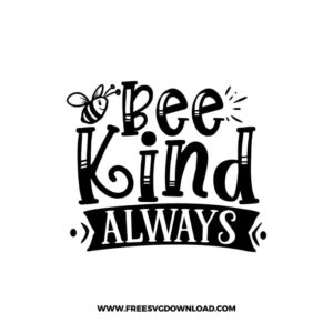 Bee Kind Always Free SVG & PNG, SVG Free Download, SVG for Cricut Design Silhouette, svg files for cricut, quote svg, inspirational svg, motivational svg, popular svg, coffe mug svg, positive svg, funny svg, kind svg, kindness svg.