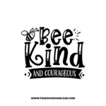 Bee Kind And Courageous Free SVG & PNG, SVG Free Download, SVG for Cricut Design Silhouette, svg files for cricut, quote svg, inspirational svg, motivational svg, popular svg, coffe mug svg, positive svg, funny svg, kind svg, kindness svg.