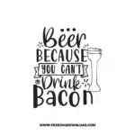 Beer Because You Can't Drink Bacon Free SVG & PNG, SVG Free Download, SVG for Cricut Design Silhouette, svg files for cricut, quote svg, inspirational svg, motivational svg, popular svg, coffe mug svg, positive svg, adult svg, beer svg, wine svg, coffee svg.