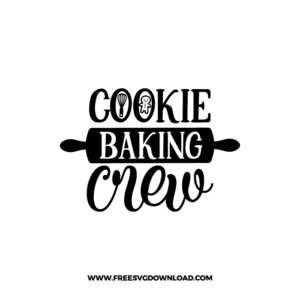 Cookie Baking Crew 2 Free SVG & PNG cut files SVG & PNG, funny kitchen svg, pot holder svg, chef svg, baking svg, cooking svg, kitchen sign svg, farmhouse svg, kitchen towel svg, pantry svg, farm svg, layered SVG Free Download,  SVG for Cricut Design Silhouette, svg files for cricut