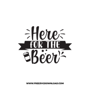 Here For The Beer Free SVG File