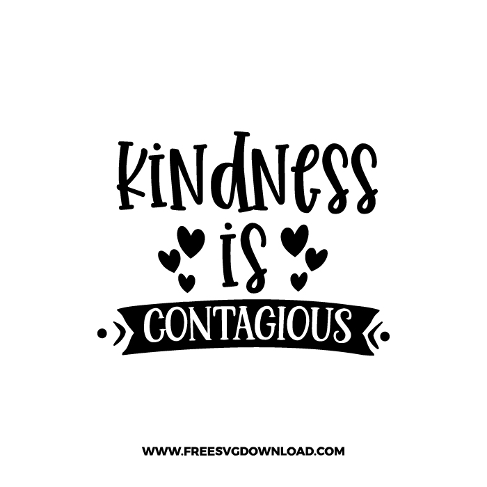 Kindness Is Contagious Free SVG & PNG, SVG Free Download, SVG for Cricut Design Silhouette, svg files for cricut, quote svg, inspirational svg, motivational svg, popular svg, coffe mug svg, positive svg, funny svg, kind svg, kindness svg.