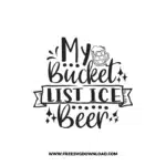 My Bucket List Ice Beer Free SVG & PNG, SVG Free Download, SVG for Cricut Design Silhouette, svg files for cricut, quote svg, inspirational svg, motivational svg, popular svg, coffe mug svg, positive svg, adult svg, beer svg, wine svg, coffee svg.