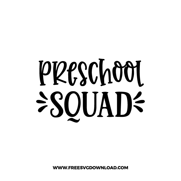 Preschool Squad Free SVG & PNG, SVG Free Download,  SVG for Cricut Design Silhouette, teacher svg, school svg, kindergarten svg, back to school svg, teacher life svg, funny teacher svg, teaching svg, graduation svg