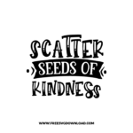 Scatter Seeds Of Kindness Free SVG & PNG, SVG Free Download, SVG for Cricut Design Silhouette, svg files for cricut, quote svg, inspirational svg, motivational svg, popular svg, coffe mug svg, positive svg, funny svg, kind svg, kindness svg.