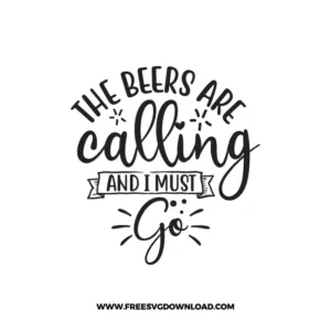 The Beers Are Calling And I Must Go Free SVG & PNG, SVG Free Download, SVG for Cricut Design Silhouette, svg files for cricut, quote svg, inspirational svg, motivational svg, popular svg, coffe mug svg, positive svg, adult svg, beer svg, wine svg, coffee svg.